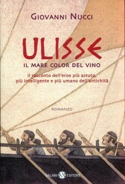 Ulisse. Il Mare Color Del Vino - Nucci Giovanni