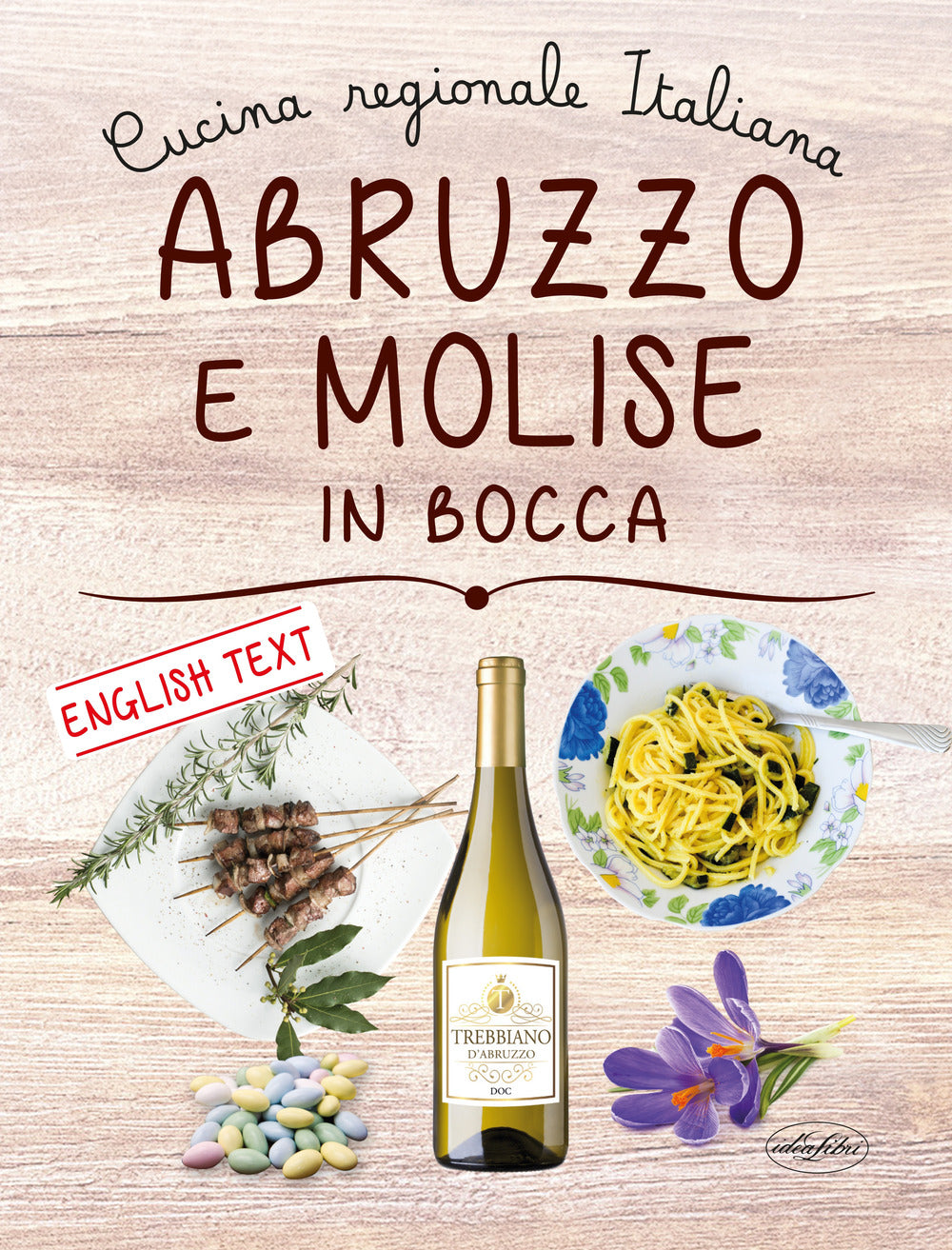 Abruzzo e Molise In Bocca. Ediz. Italiana e Inglese -