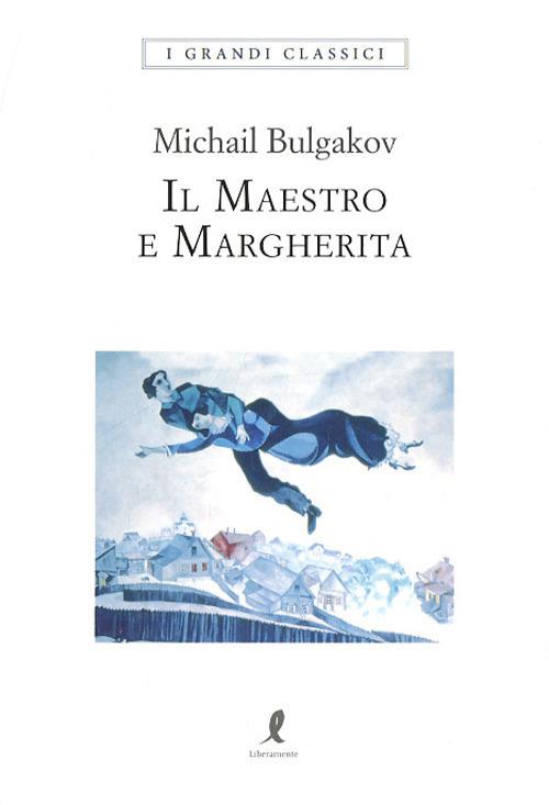 Maestro E Margherita. Ediz. Integrale (il) - Bulgakov Michail