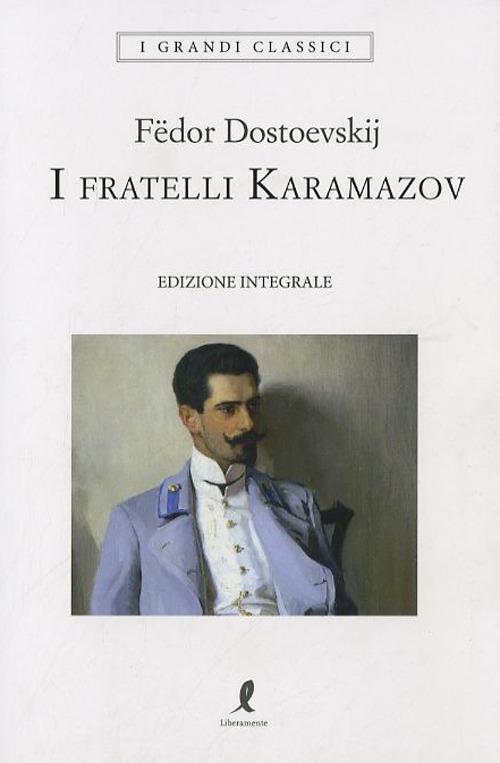 Fratelli Karamazov. Ediz. Integrale (i) - Dostoevskij Fedor; Tardino S. (cur.)