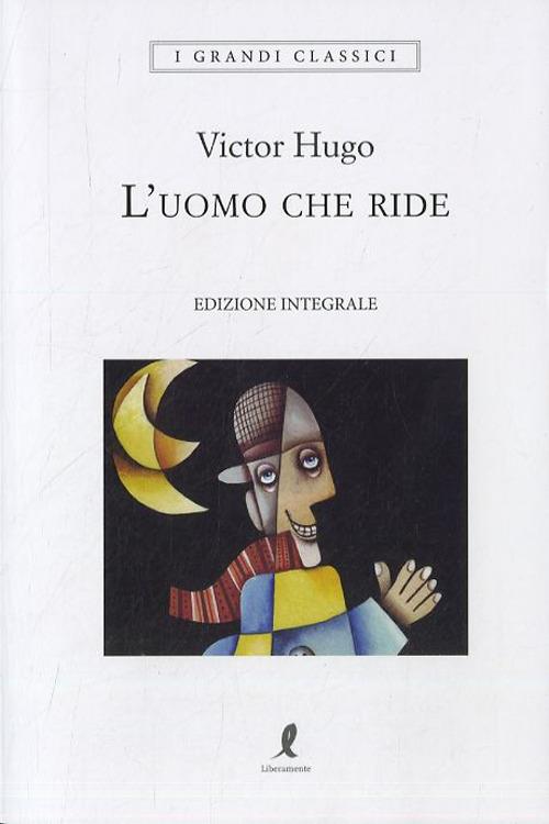 Uomo Che Ride. Ediz. Integrale (l') - Hugo Victor