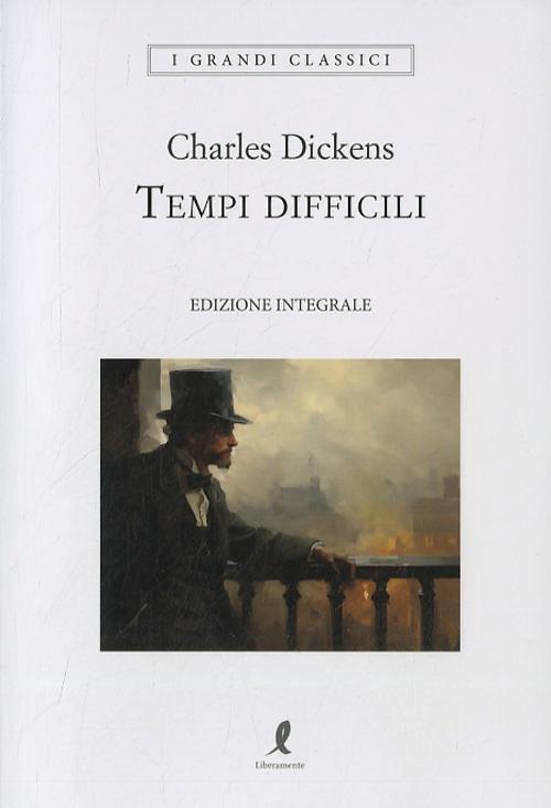 Tempi Difficili - Dickens Charles