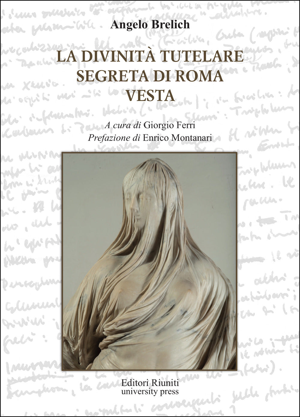 La Divinita Tutelare Segreta Di Roma e Vesta - Brelich, Angelo