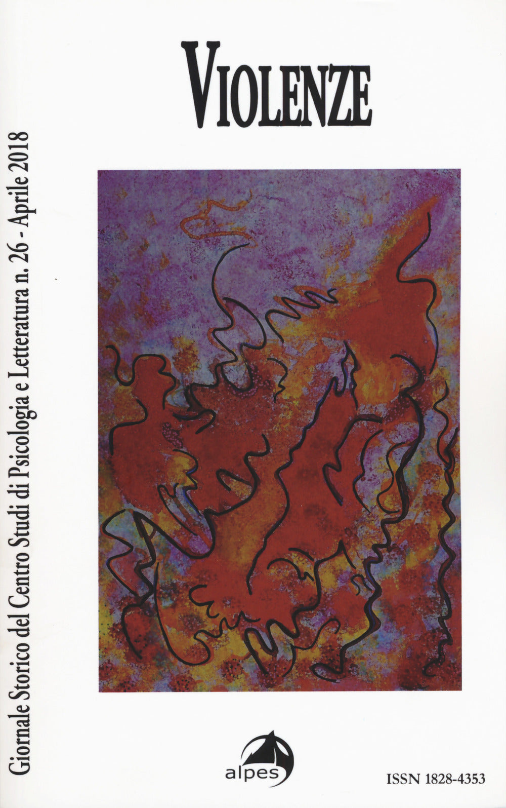 Giornale Storico Del Centro Studi Di Psicologia e Letteratura. Vol. 26: Violenze