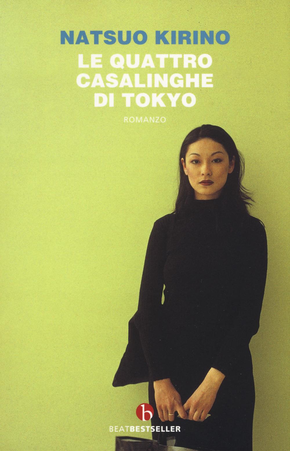 Quattro Casalinghe Di Tokyo. Nuova Ediz. (le) - Kirino Natsuo