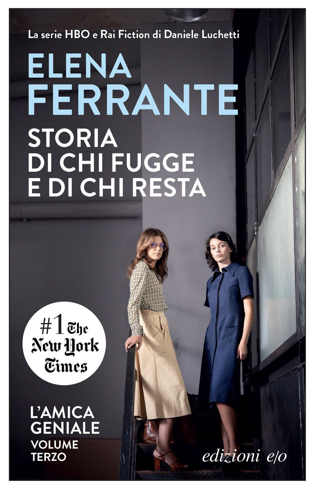 Storia Di Chi Fugge E Di Chi Resta. L'amica Geniale. Vol. 3 - Ferrante Elena