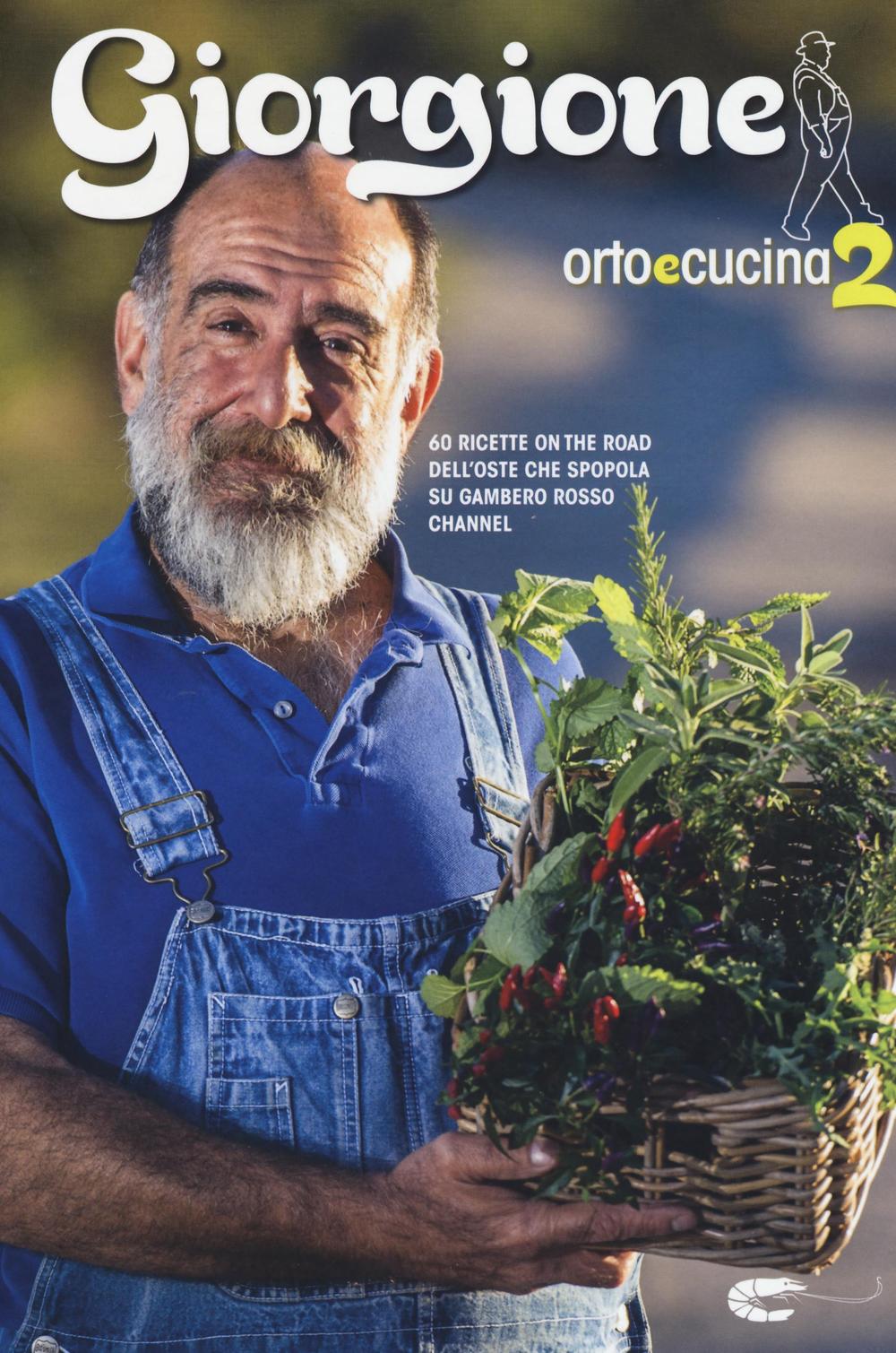 Giorgione. Orto E Cucina. Vol. 2 - Barchiesi Giorgio
