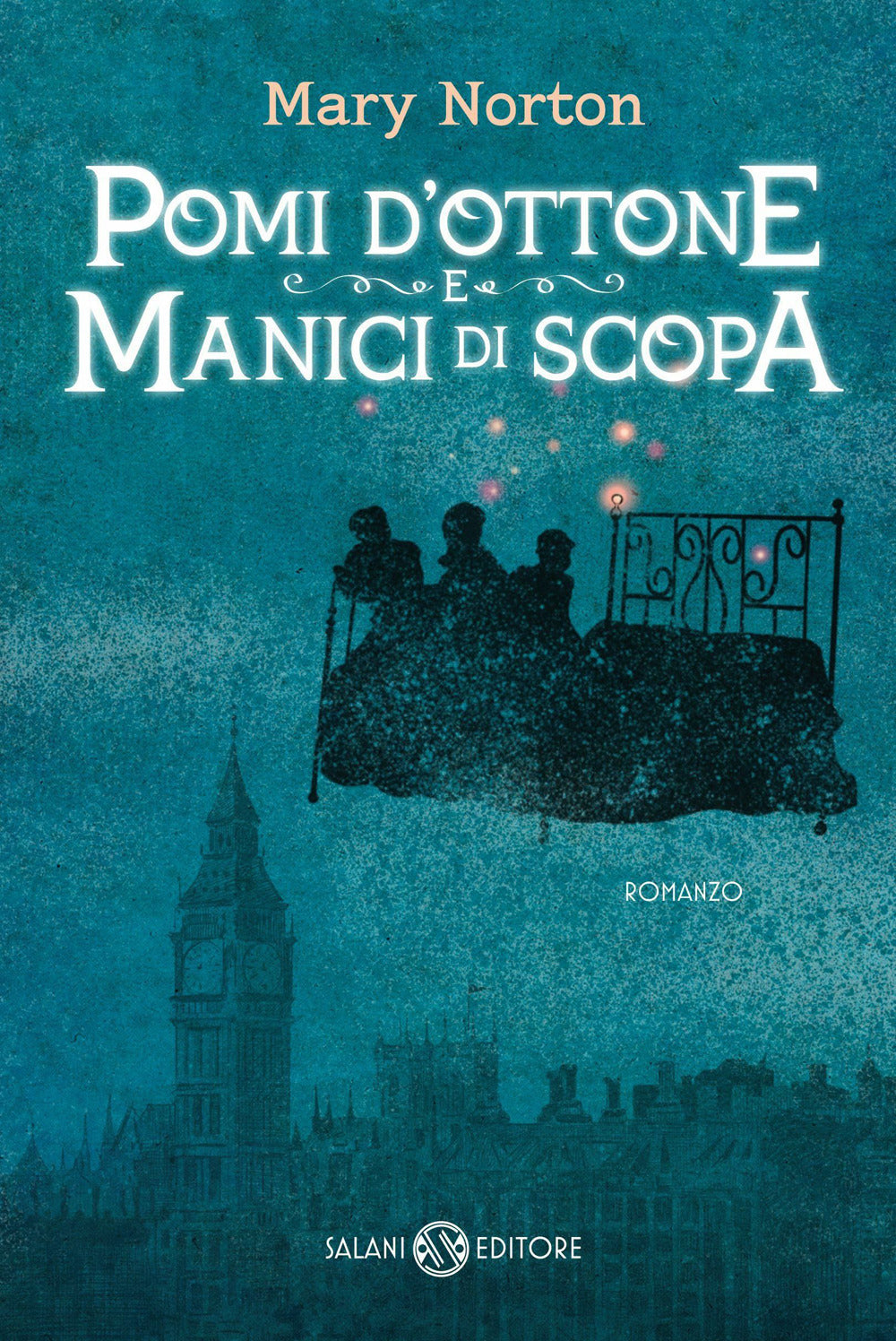 Pomi D'ottone E Manici Di Scopa. Ediz. Integrale - Norton Mary