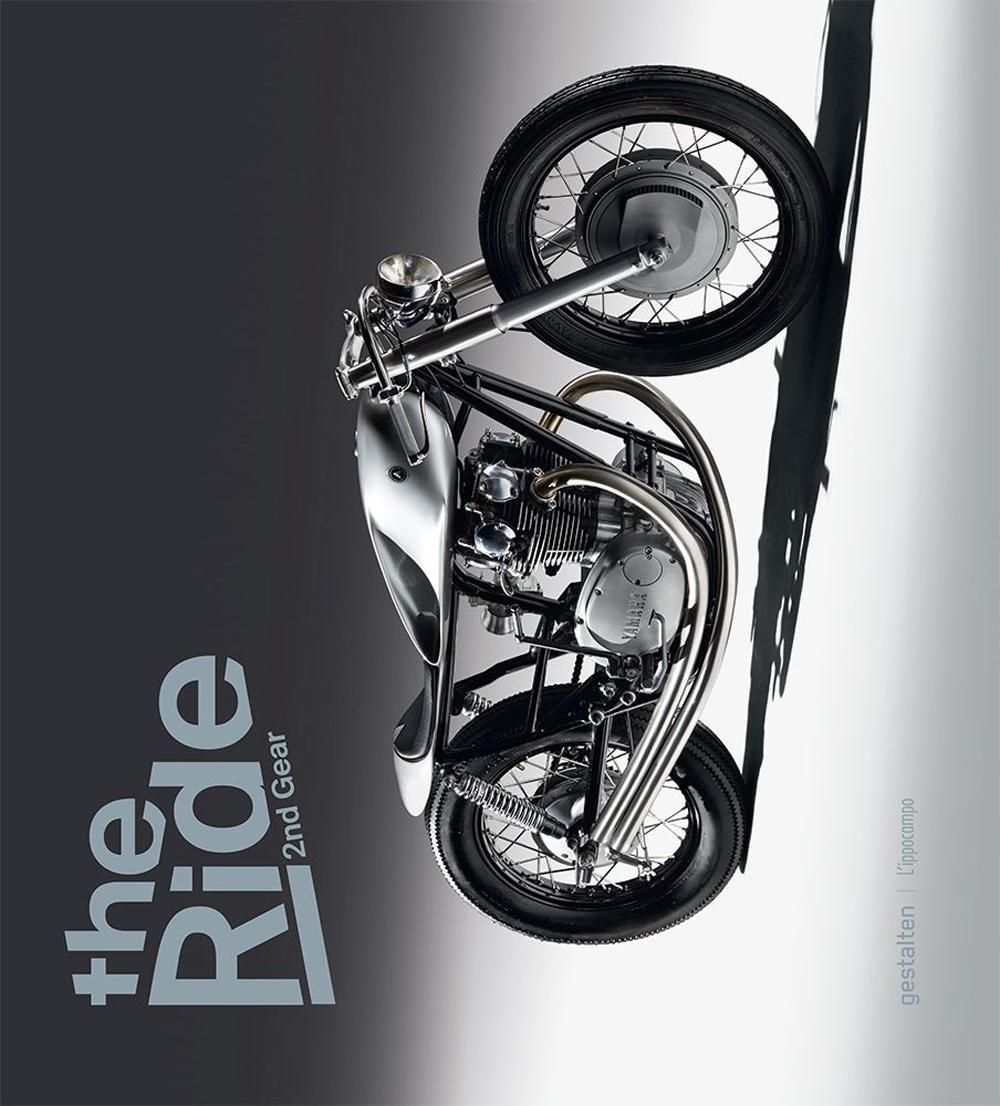 Ride. 2nd Gear. Le Nuove Motociclette Custom E I Loro Costruttori. Ediz. A Color - Klanten Robert; Funk Maximillian; Hunter Chris