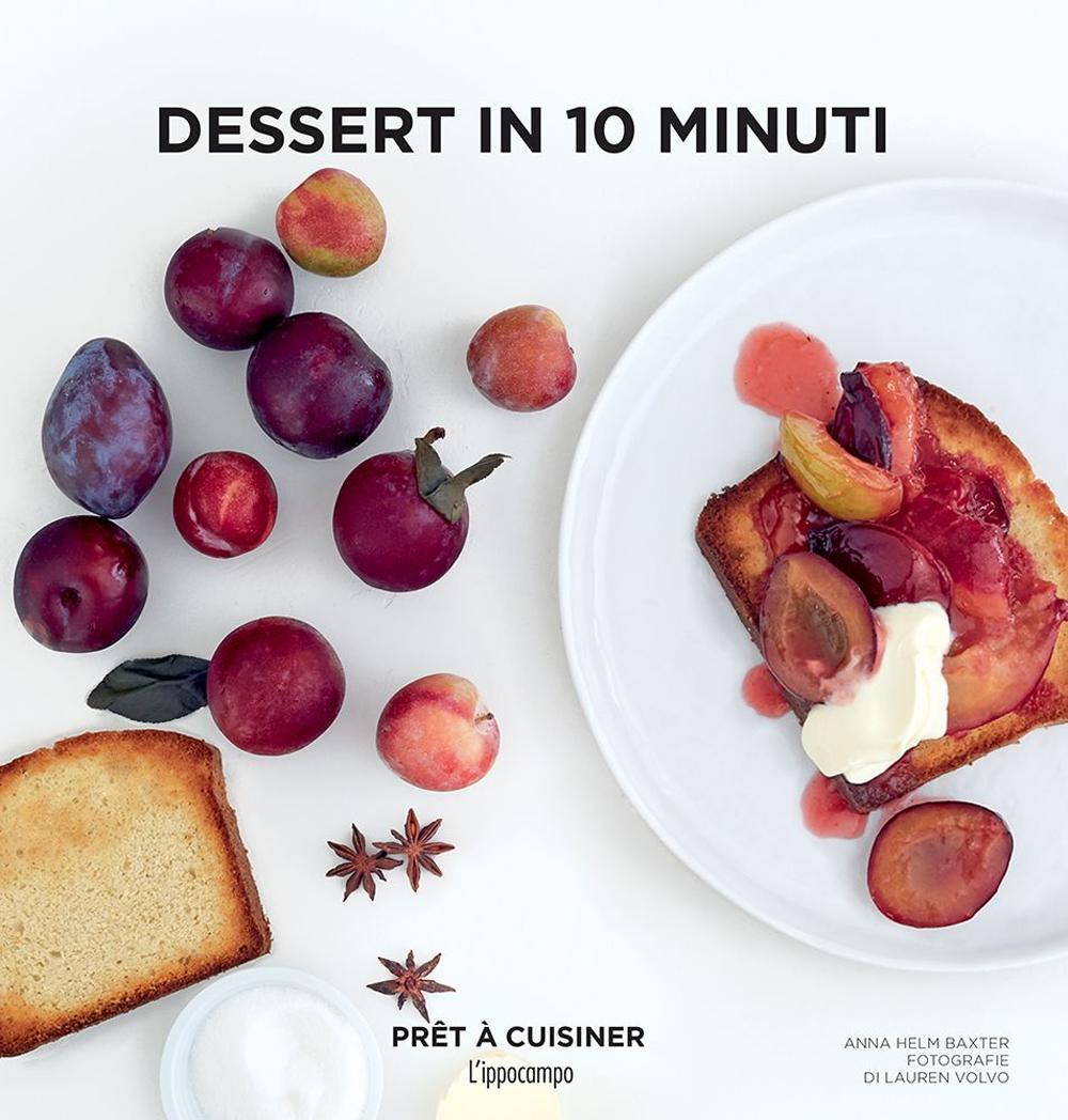 Dessert In 10 Minuti - Helm Baxter Anna