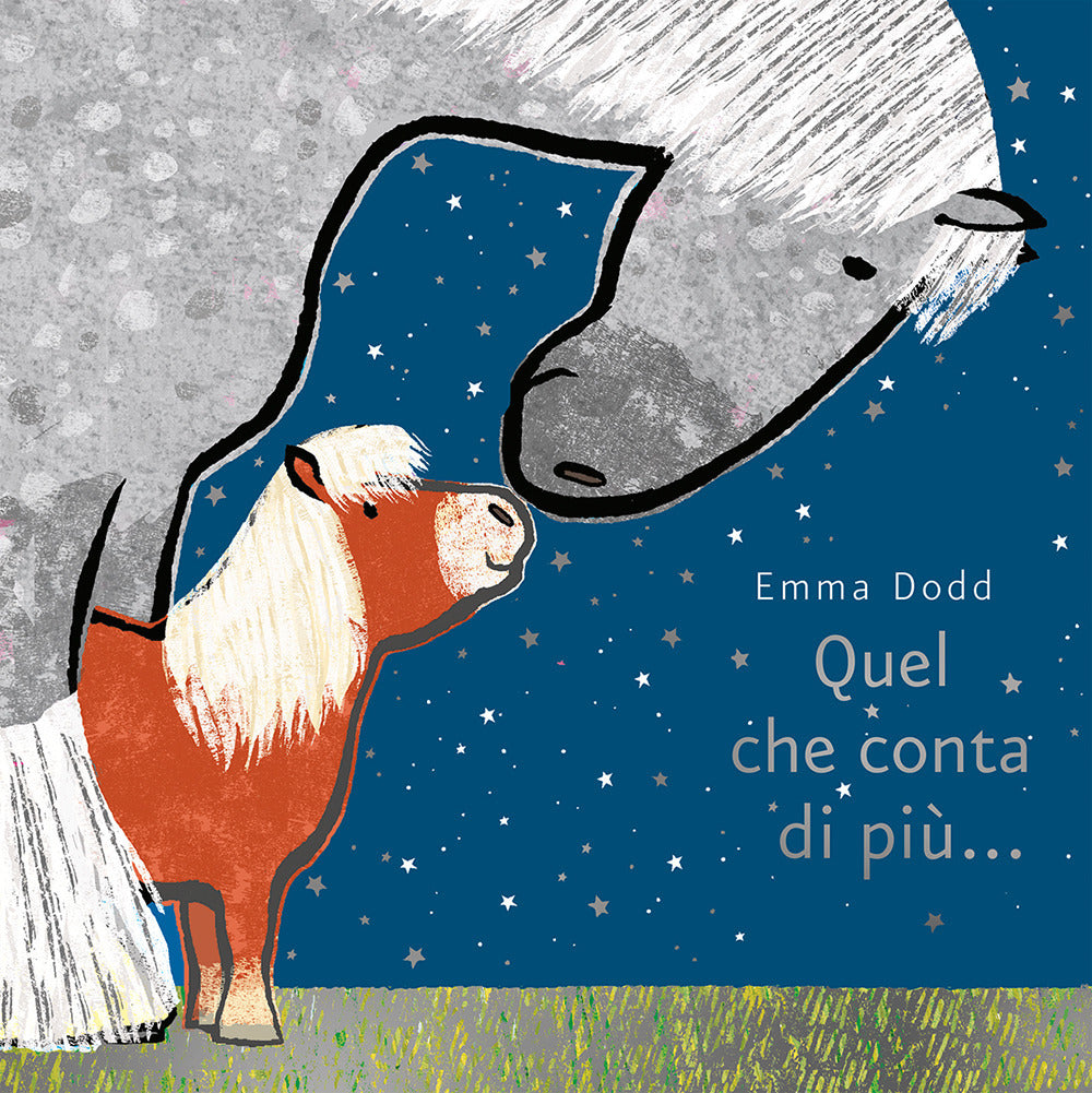 Quel Che Conta Di Piu.... Ediz. Illustrata - Dodd Emma
