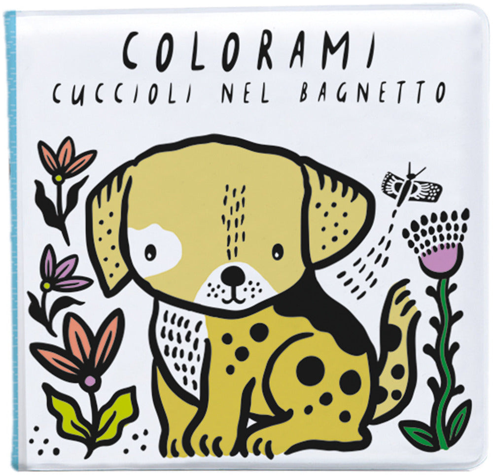Colorami. Cuccioli Nel Bagnetto. Ediz. A Colori. Con Gadget - Wee Gallery