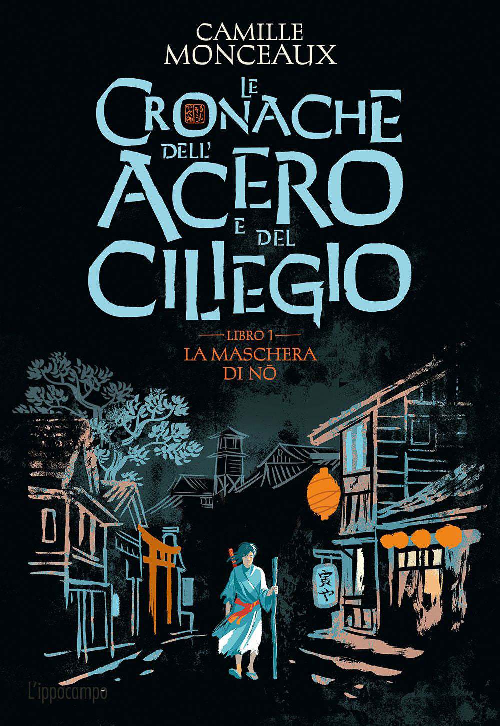 Maschera Di No. Le Cronache Dell'acero E Del Ciliegio (la). Vol. 1 - Monceaux Camille