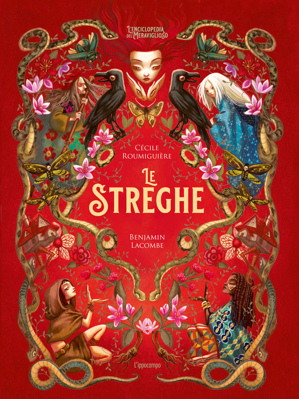 Streghe. Ediz. A Colori (le) - Roumiguiere Cecile; Lacombe Benjamin
