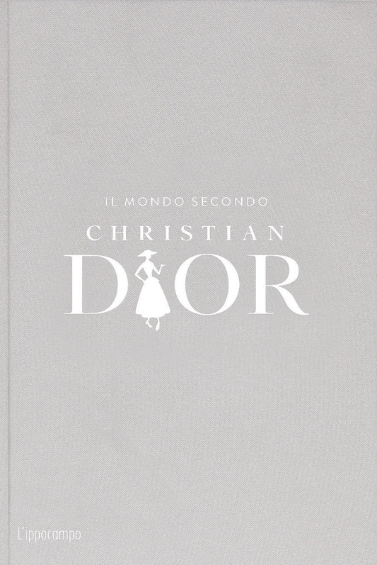 Mondo Secondo Christian Dior (il) - Mauries Patrick; Napias Jean-christophe