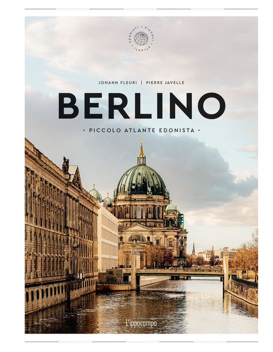 Berlino. Piccolo Atlante Edonista - Bencherau Elodie