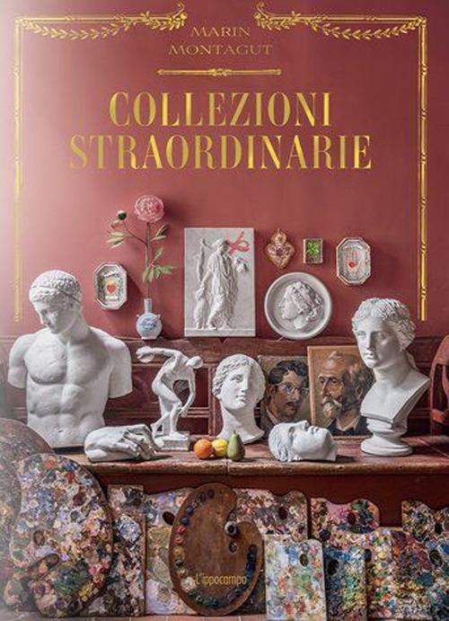 Collezioni Straordinarie. Ediz. A Colori - Montagut Marin