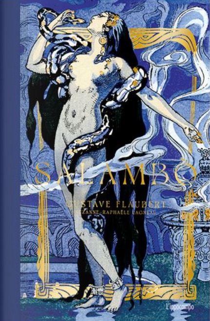 Salambo'. Ediz. A Colori - Flaubert Gustave; Lagneau Suzanne-raphaele