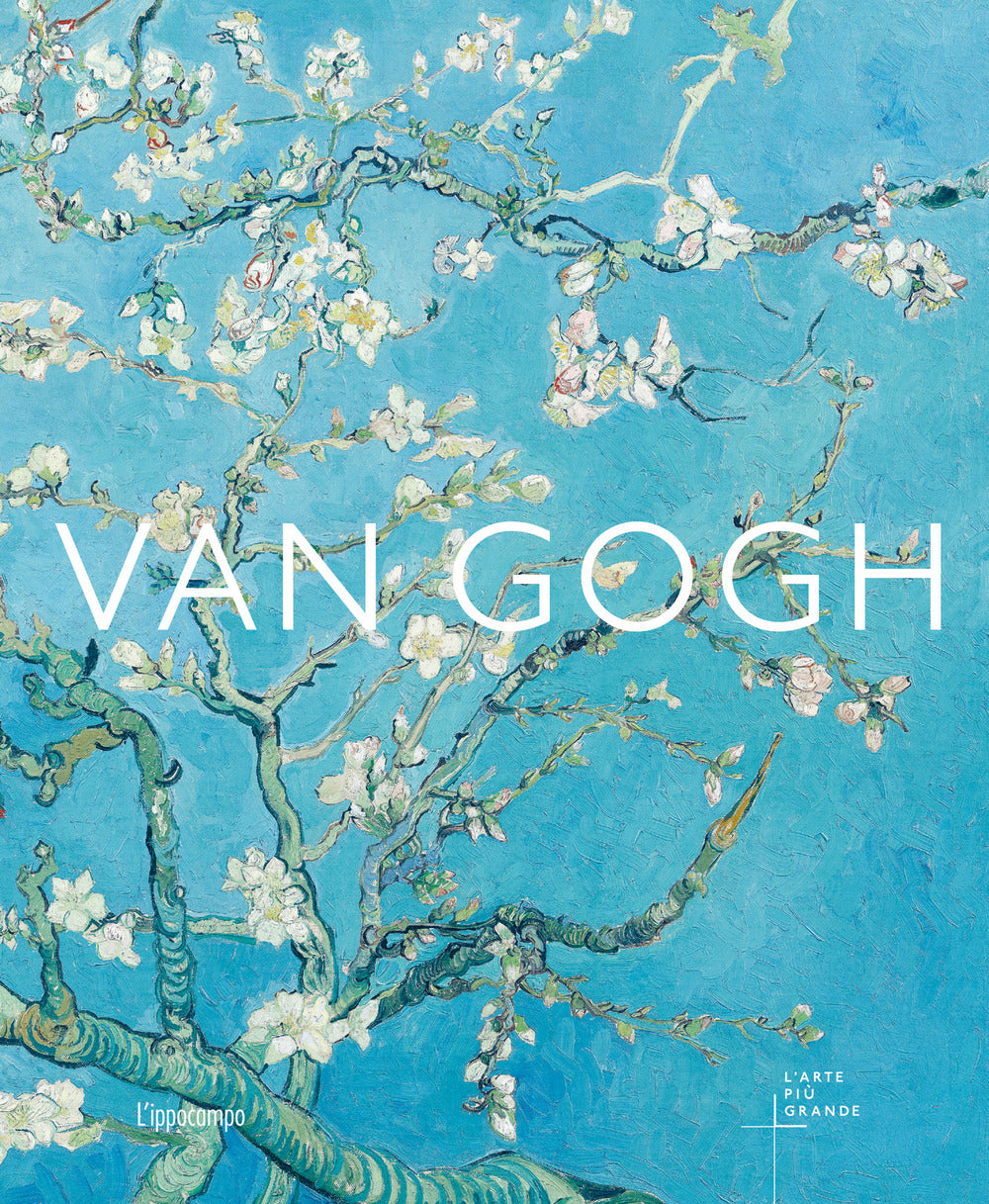 Van Gogh. L'arte Piu' Grande - Sefrioui Anne