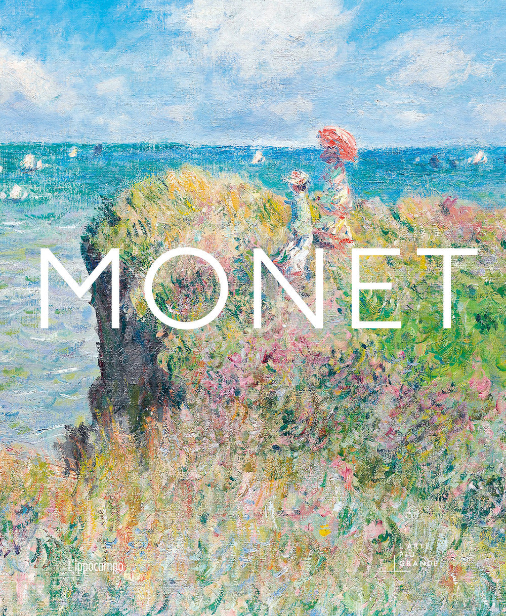 Monet. L'arte Piu' Grande - Sefrioui Anne