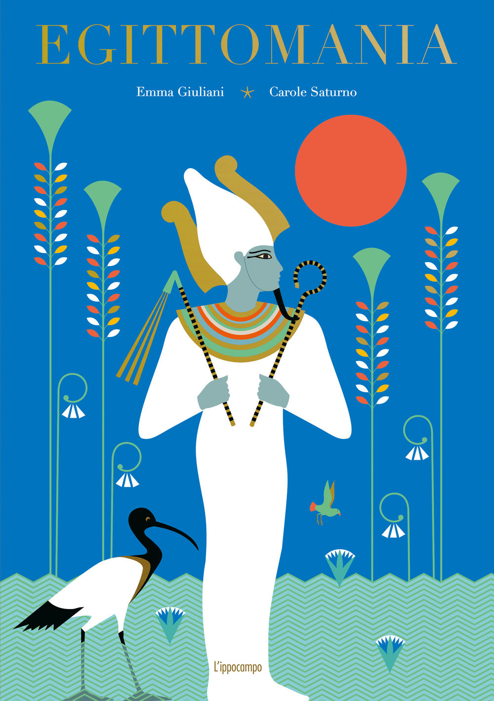 Egittomania. Album Scoperte. Ediz. Illustrata - Giuliani Emma; Saturno Carole