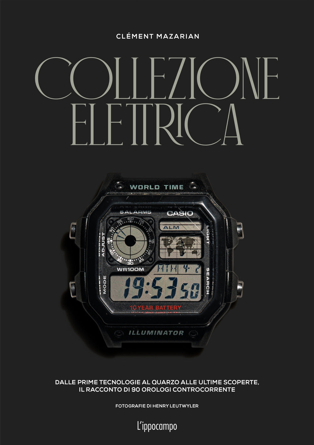 Collezione Elettrica. Dalle Prime Tecnologie Al Quarzo Alle Ultime Scoperte. Il - Mazarian Clement