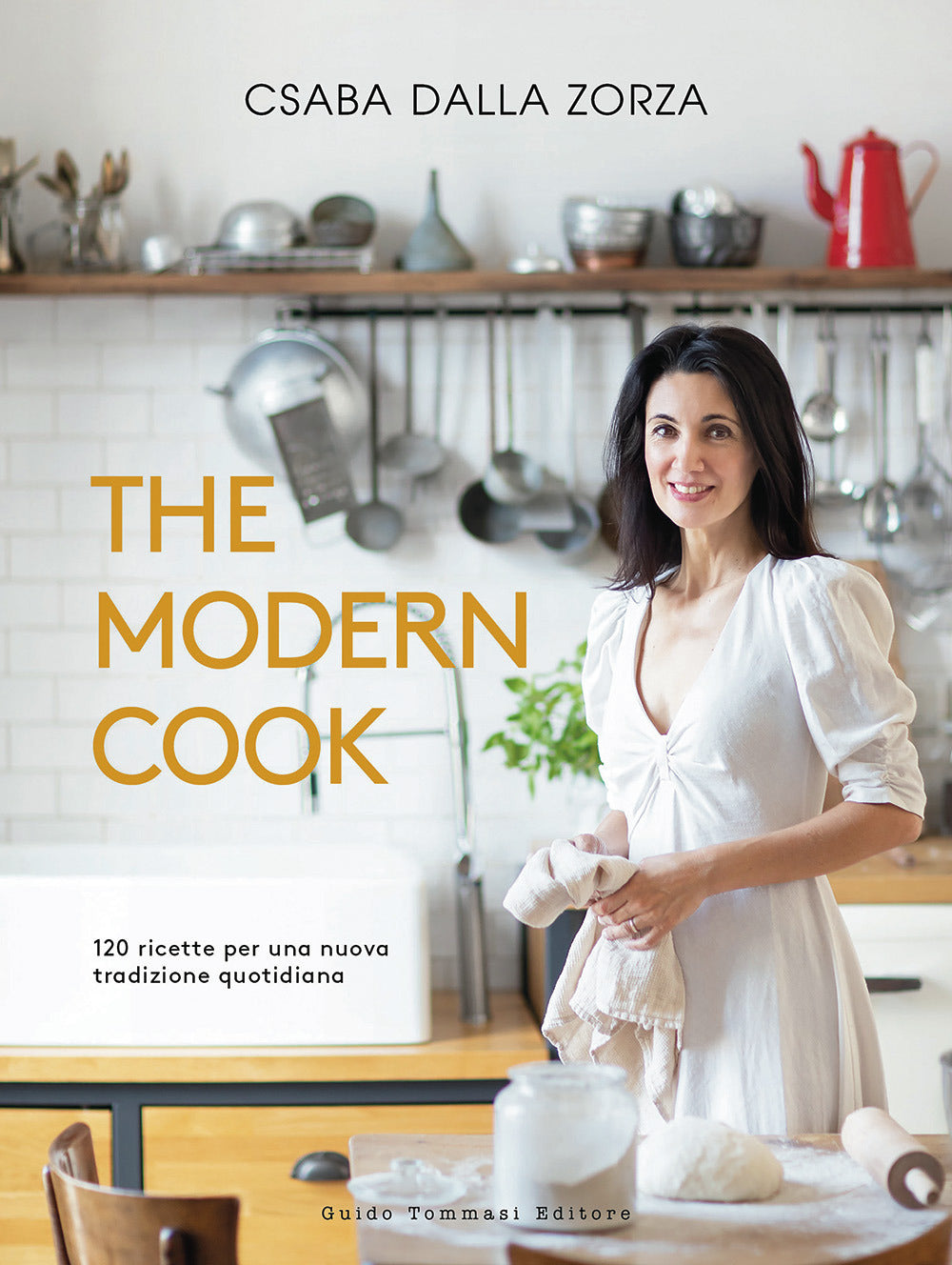 Modern Cook. 120 Ricette Per Una Nuova Tradizione Quotidiana (the) - Dalla Zorza Csaba