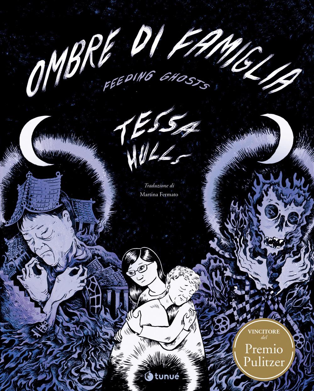 Ombre Di Famiglia. Feeding Ghosts - Hulls Tessa