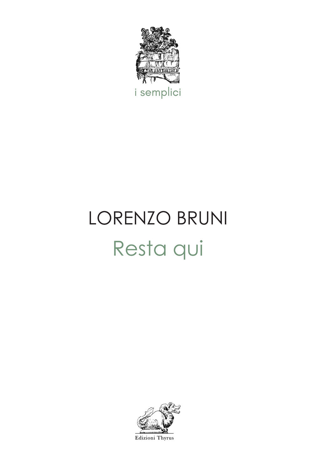 Resta Qui - Bruni, Lorenzo