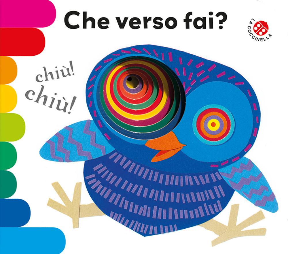 Che Verso Fai? Ediz. A Colori - Orecchia Giulia; Mantegazza Giovanna