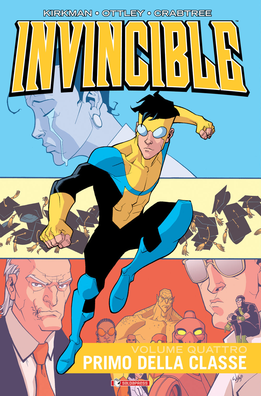 Invincible. Vol. 4: Primo Della Classe - Kirkman Robert; Walker Cory; Ciccarelli A. (cur.)