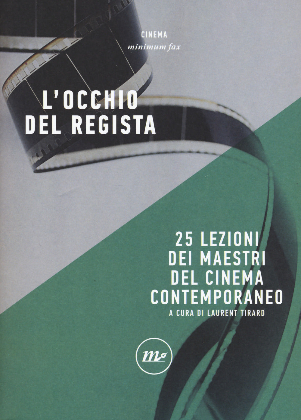 Occhio Del Regista. 25 Lezioni Dei Maestri Del Cinema Contemporaneo (l') - Tirard L. (cur.)