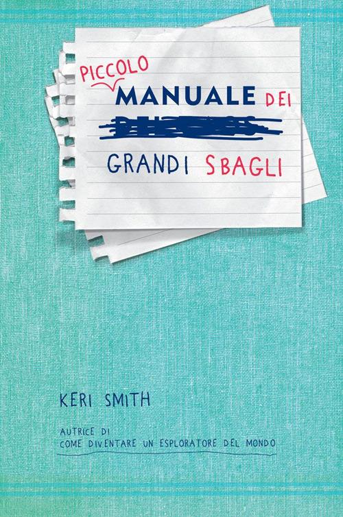Piccolo Manuale Dei Grandi Sbagli - Smith Keri