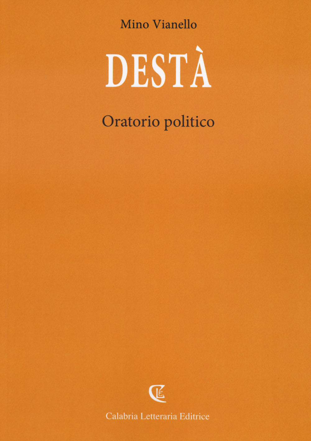 Desta. Oratorio Politico - Vianello, Mino