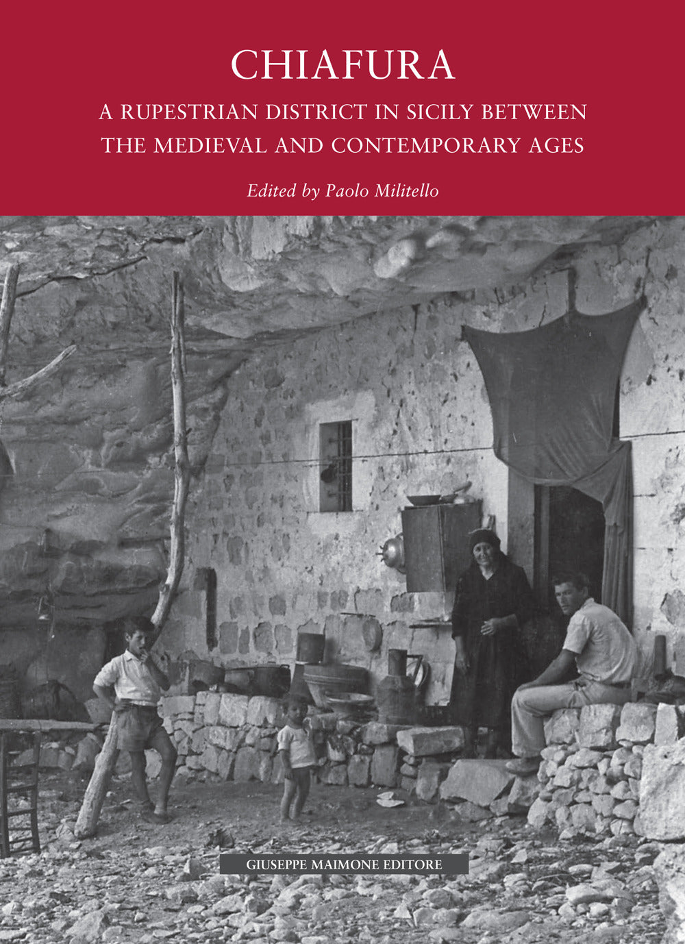 Chiafura. A Rupestrian Disctrict In Sicily Between The Medievale And Contemporary Ages -