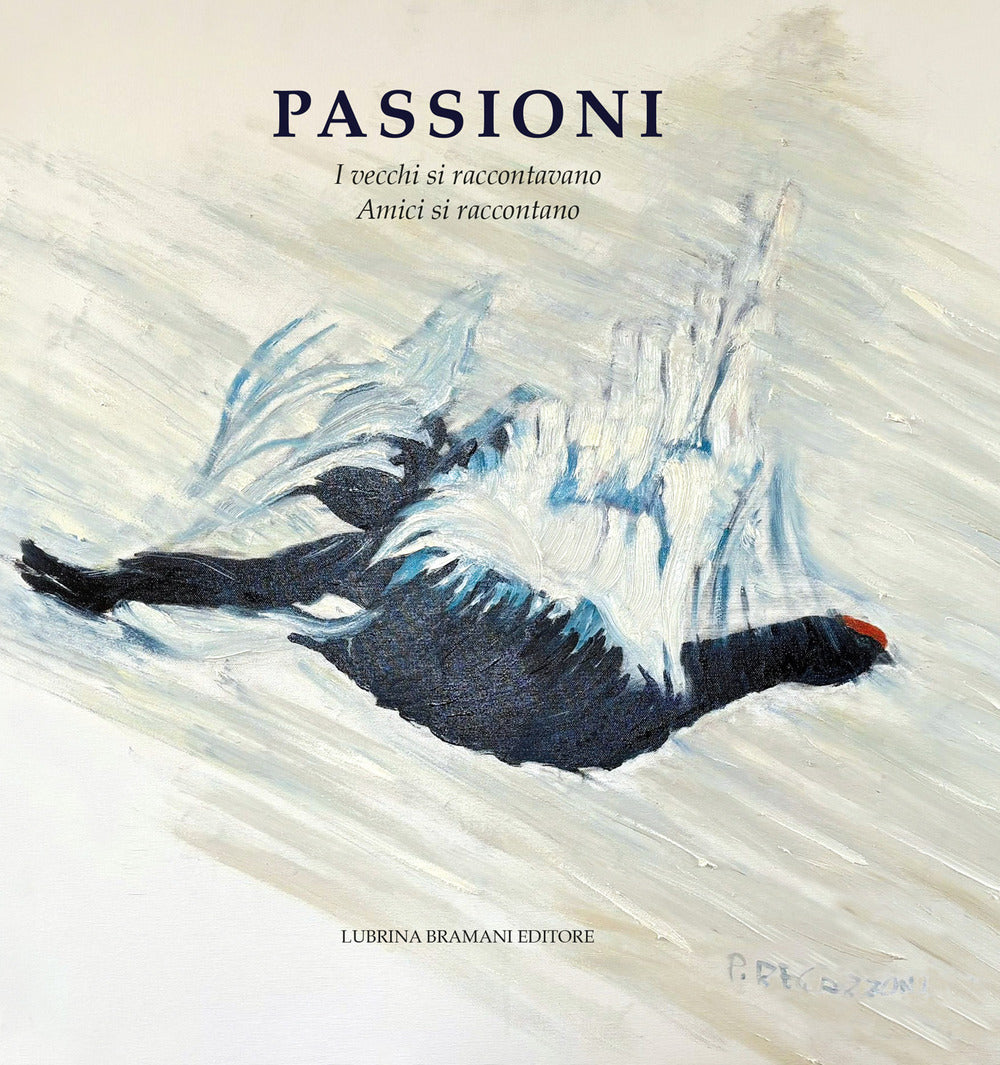 Passioni. I Vecchi Raccontavano. Amici Si Raccontano -