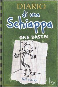 Diario Di Una Schiappa. Ora Basta! - Kinney Jeff