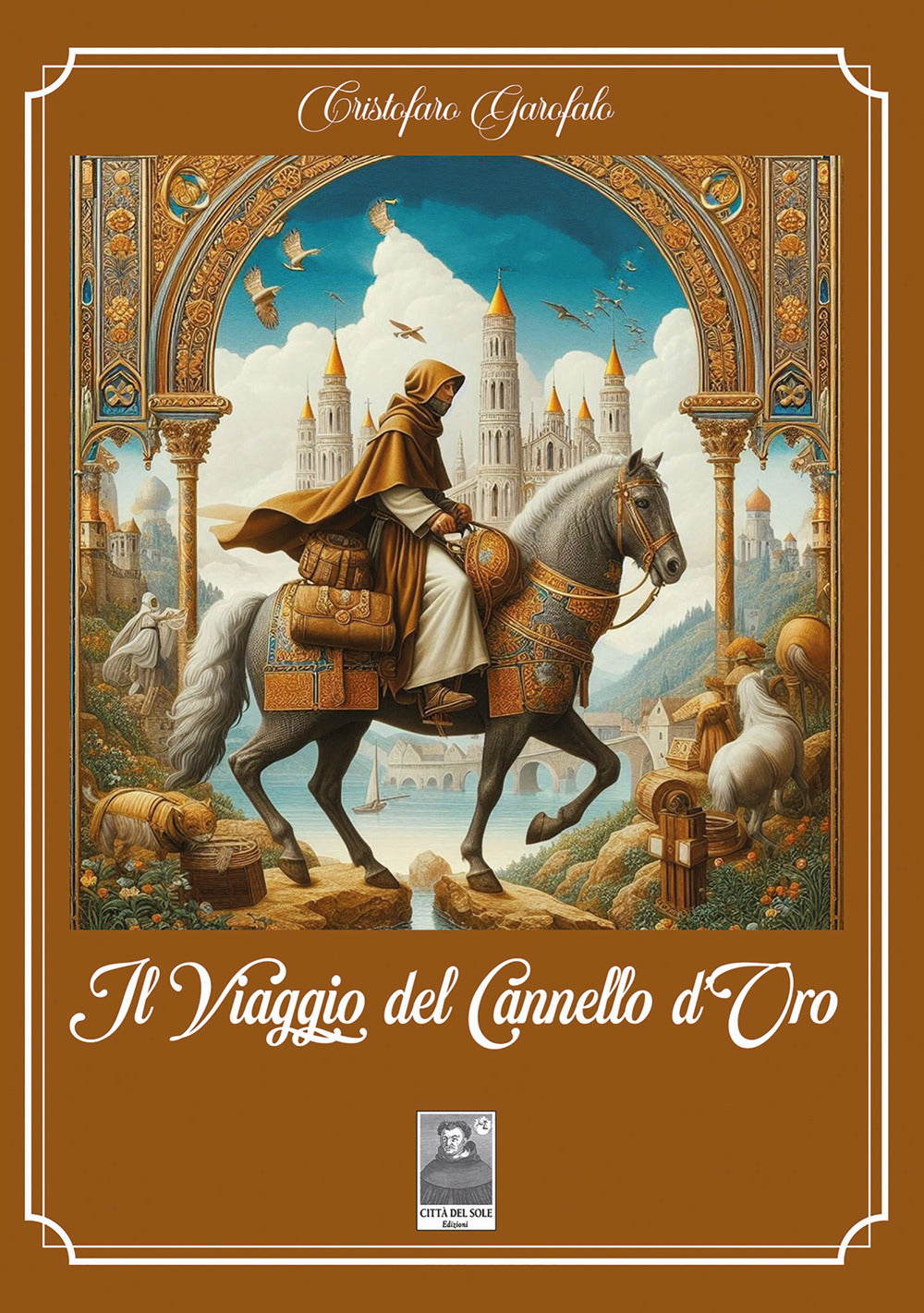 Il Viaggio Del Cannello D'oro - Garofalo, Cristofaro