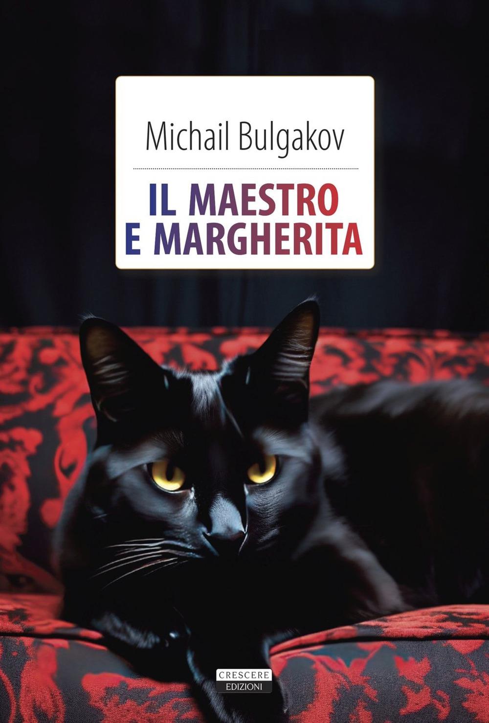 Maestro E Margherita. Ediz. Integrale. Con Segnalibro (il) - Bulgakov Michail; Interno A. (cur.)