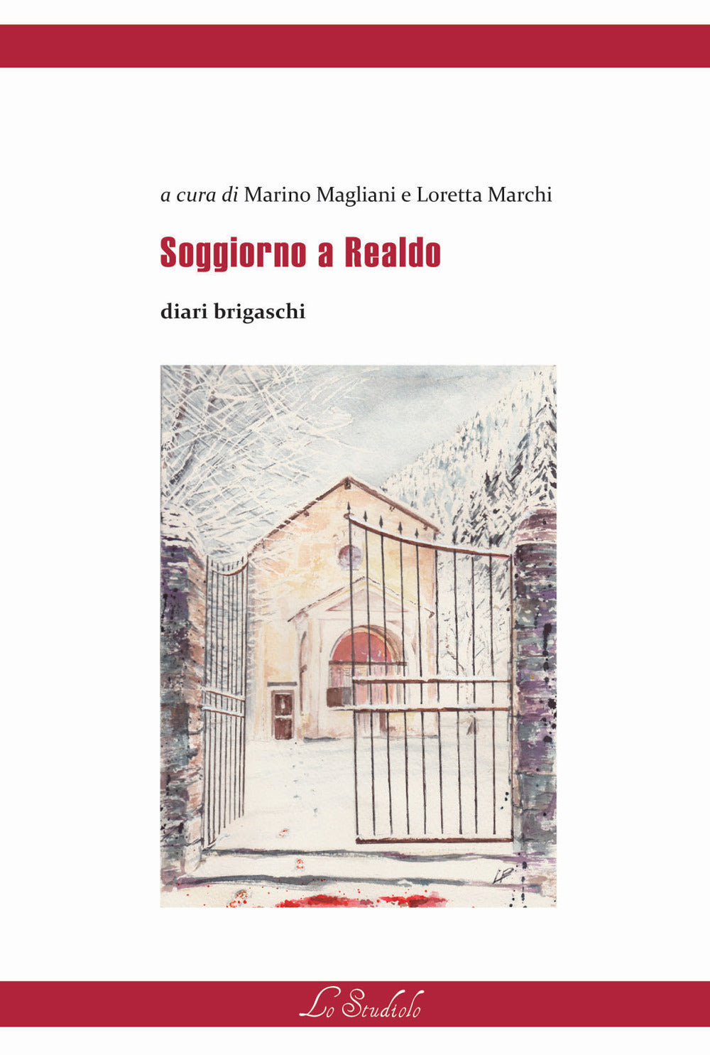 Soggiorno a Realdo. Diari Brigaschi -