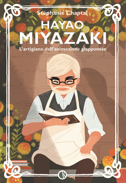 Hayao Miyazaki. L'artigiano Dell'animazione Giapponese - Chaptal Stephanie