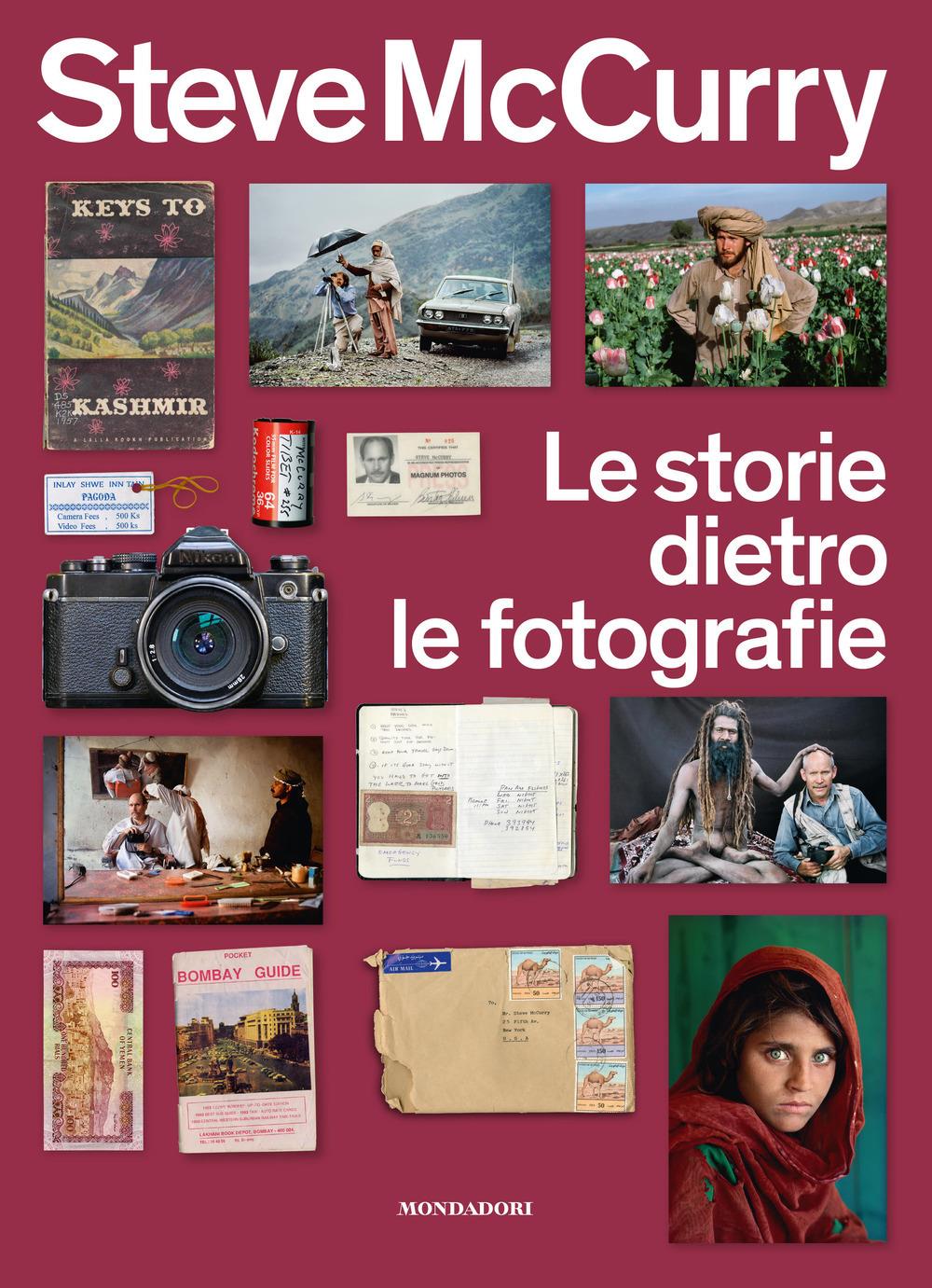 Storie Dietro Le Fotografie. Ediz. A Colori (le) - Mccurry Steve
