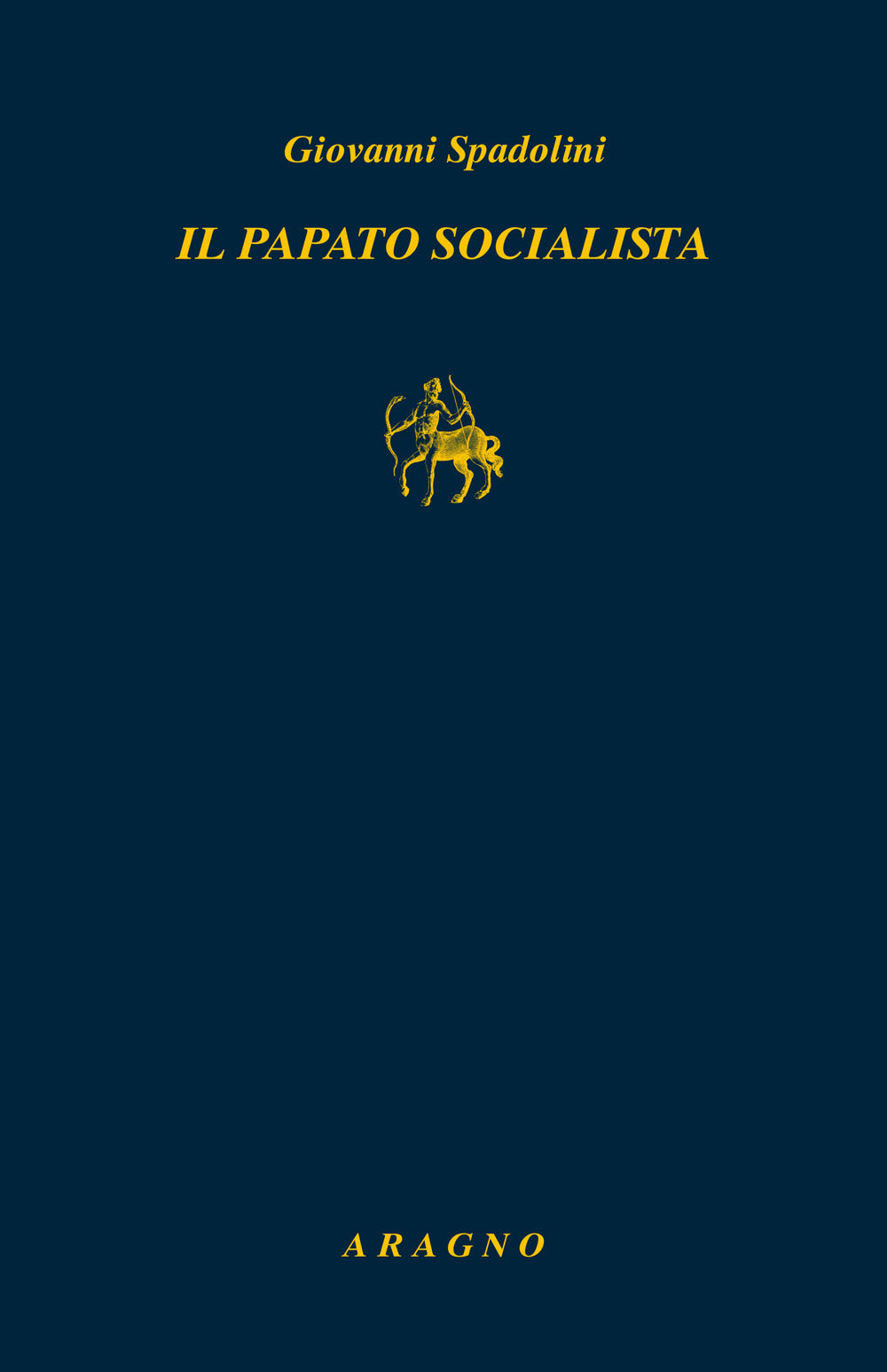 Il Papato Socialista - Spadolini, Giovanni