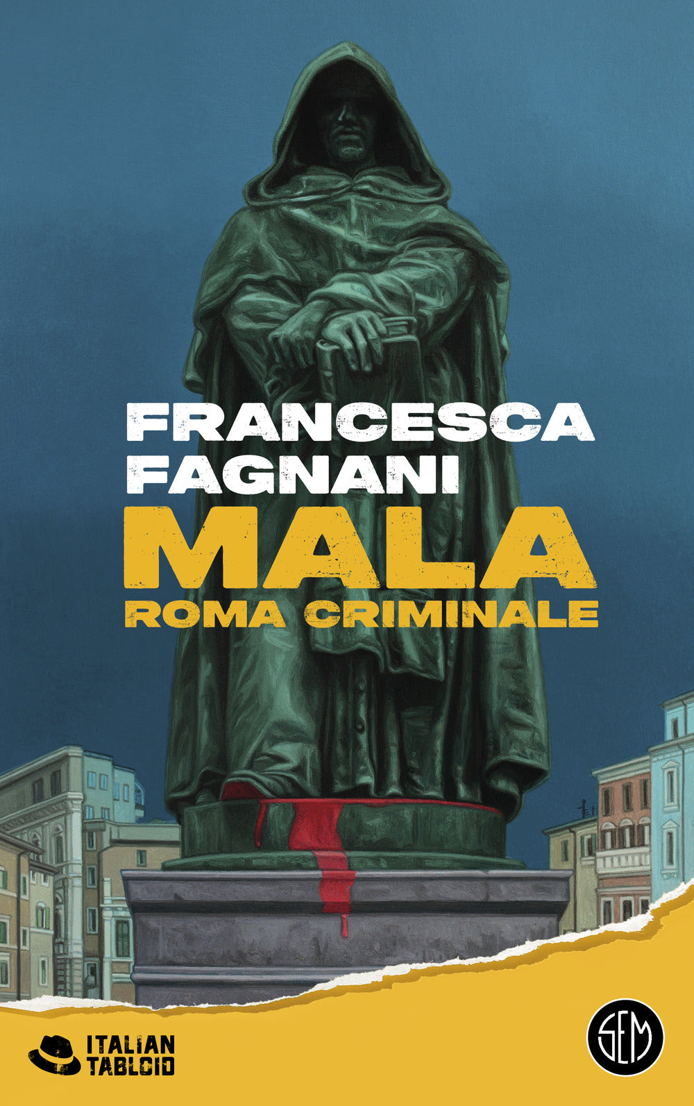 Mala. Roma Criminale - Fagnani Francesca