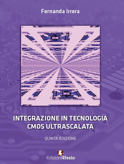 Integrazione In Tecnologia Cmos Ultrascalata - Irrera, Fernanda
