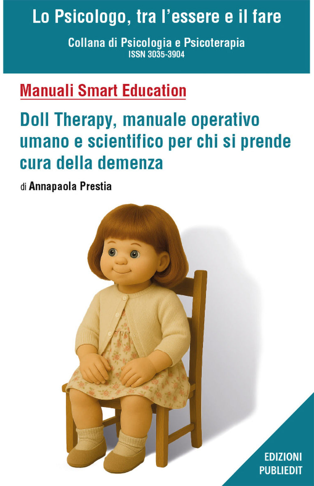 Doll Therapy, Manuale Operativo Umano e Scientifico Per Chi Si Prende Cura Della Demenza - Prestia, Annapaola