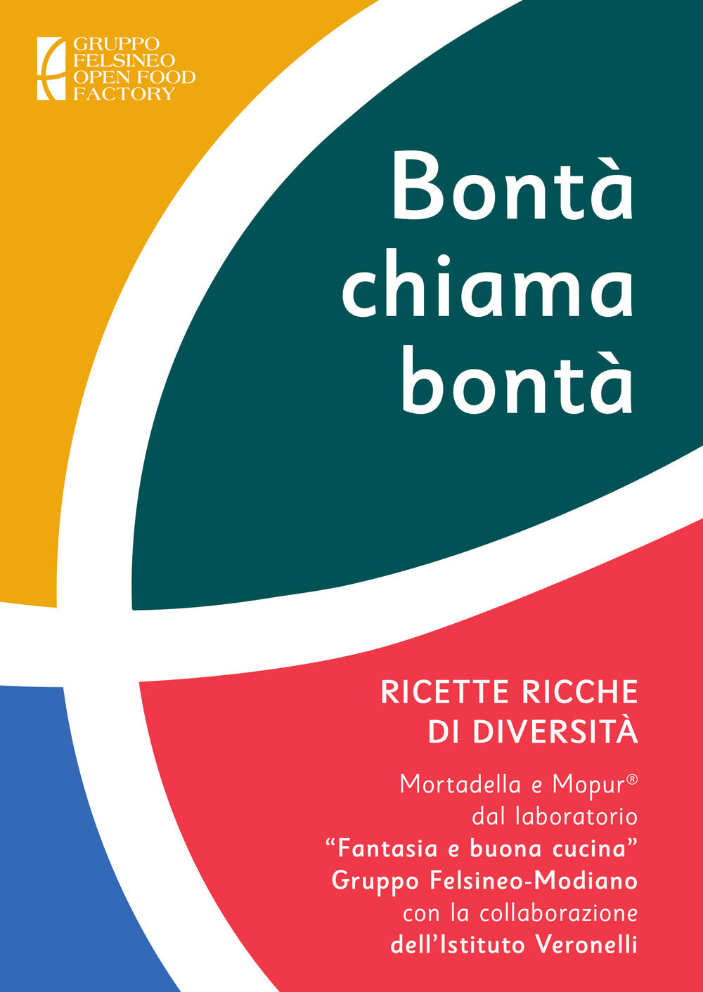 Bonta Chiama Bonta. Ricette Ricche Di Diversita -