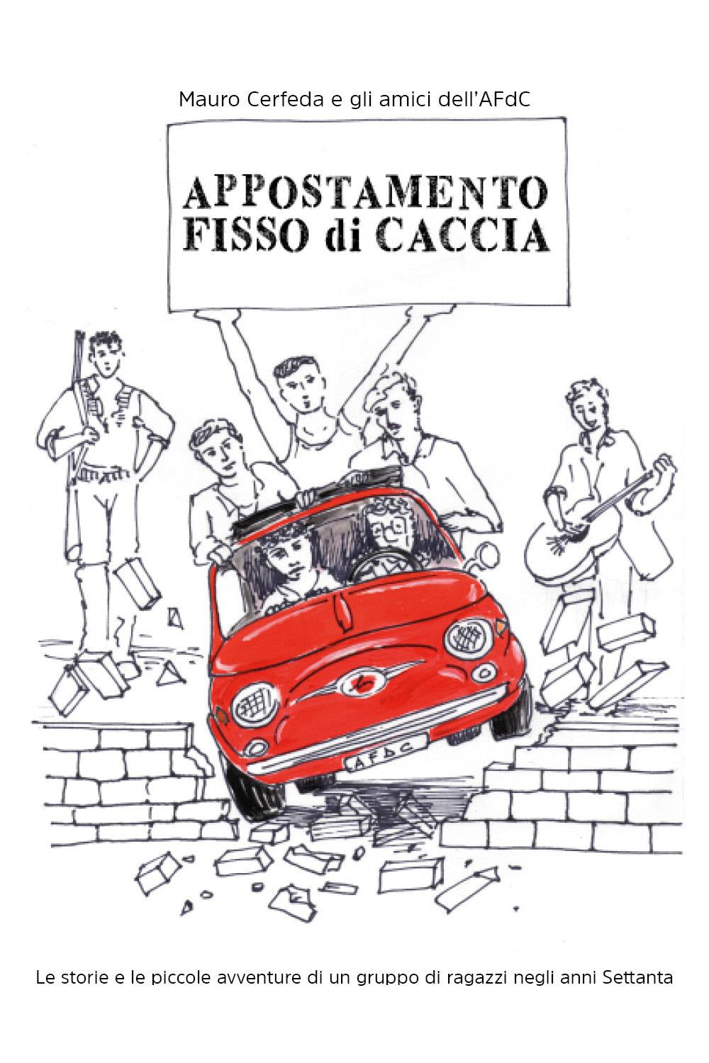 Appostamento Fisso Di Caccia - Cerfeda, Mauro