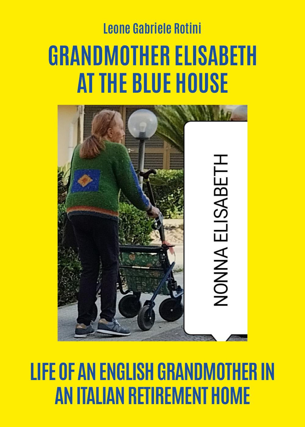 Grandmother Elisabeth At The Blue House - Rotini, Leone Gabriele