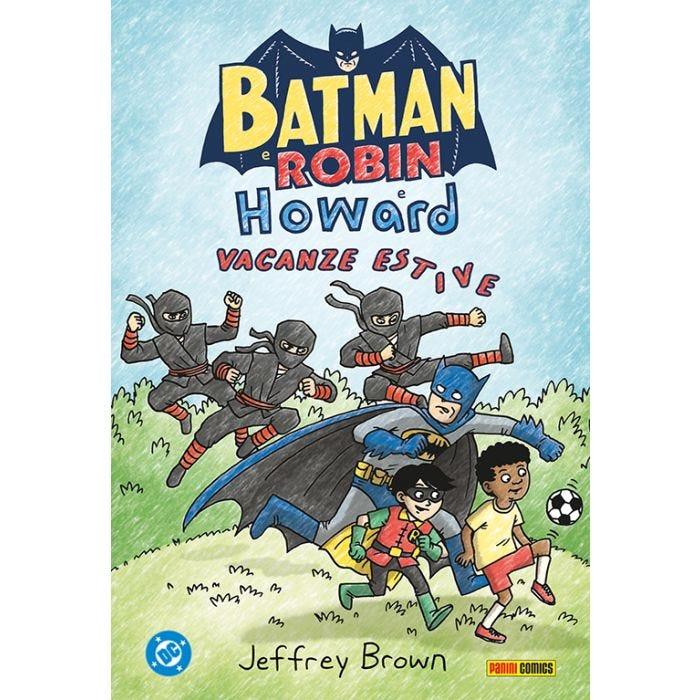 Batman E Robin E Howard. Vacanze Estive - Brown Jeffrey